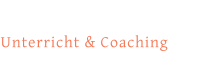 Unterricht & Coaching